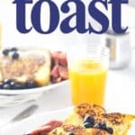 Sourdough French Toast on a plate with oj